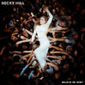 Becky Hill - Believe Me Now? - LP - Clear Vinyl