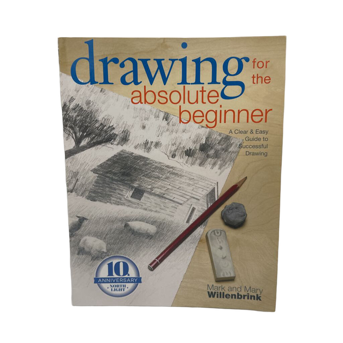 Drawing for the Absolute Beginner