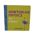 Newtonian Physics For Babies