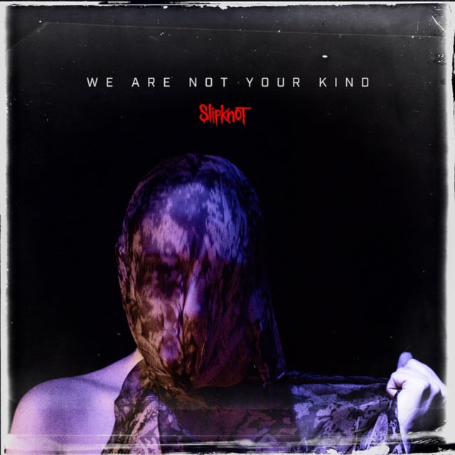 Slipknot - We Are Not Your Kind -  CD