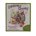 Squirmy Wormy How I Learned To Help...